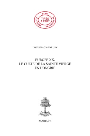 EUROPE 20. - LE CULTE DE LA SAINTE VIERGE EN HONGRIE